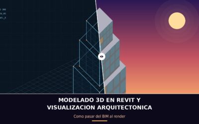 Modelado 3D en Revit y visualización arquitectónica: cómo pasar del BIM al render